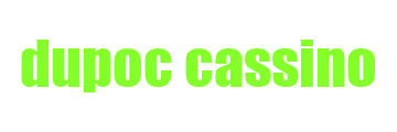 dupoc cassino